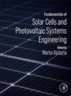 Fundamentals of Solar Cells and Photovoltaic Systems Engineering - eBook