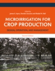 Microirrigation for Crop Production : Design, Operation, and Management - eBook