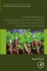 Environmental, Physiological and Chemical Controls of Adventitious Rooting in Cuttings - eBook