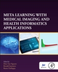 Meta-Learning with Medical Imaging and Health Informatics Applications - Book