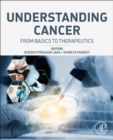Understanding Cancer : From Basics to Therapeutics - Book