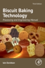 Biscuit Baking Technology : Processing and Engineering Manual - Book