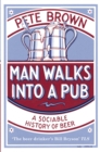 Man Walks Into A Pub : A Sociable History of Beer (Fully Updated Second Edition) - Book