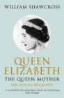 Queen Elizabeth the Queen Mother : The Official Biography - Book