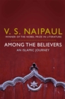 Among the Believers : An Islamic Journey - Book