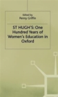 St Hugh’s: One Hundred Years of Women’s Education in Oxford - Book