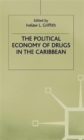 The Political Economy of Drugs in the Caribbean - Book