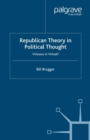 Republican Theory in Political Thought : Virtuous or Virtual? - eBook