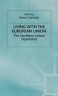 Living with the European Union : The Northern Ireland Experience - eBook