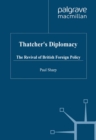 Thatcher's Diplomacy : The Revival of British Foreign Policy - eBook