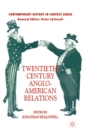 Twentieth-Century Anglo-American Relations - eBook