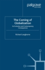 The Coming of Globalization : Its Evolution and Contemporary Consequences - eBook