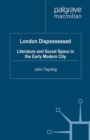 London Dispossessed : Literature and Social Space in the Early Modern City - eBook