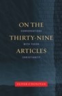 On the Thirty-Nine Articles : A Conversation with Tudor Christianity - eBook