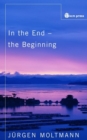 In the End the Beginning : The Life of Hope - eBook