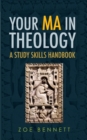 Your MA in Theology : A Study Skills Handbook - eBook