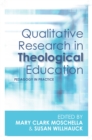 Qualitative Research in Theological Education : Pedagogy in Practice - eBook