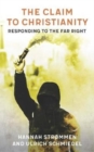 The Claim to Christianity : Responding to the Far Right - eBook