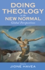 Doing Theology in the New Normal : Global Perspectives - eBook