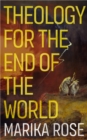 Theology for the End of the World - eBook