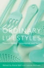 Ordinary Lifestyles : Popular Media, Consumption and Taste - eBook