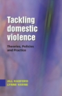 Tackling Domestic Violence: Theories, Policies and Practice - eBook