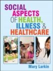 Social Aspects of Health, Illness and Healthcare - eBook