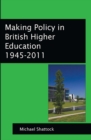 Making Policy in British Higher Education 1945-2011 - eBook