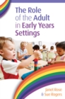 The Role of The Adult in Early Years Settings - eBook