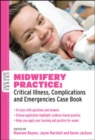 Midwifery Practice: Critical Illness, Complications and Emergencies Case Book - eBook