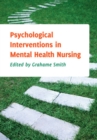 Psychological Interventions in Mental Health Nursing - eBook