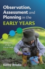 Observation, Assessment and Planning in the Early Years - Bringing It All Together - eBook