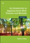 An Introduction to Applying Social Work Theories and Methods 3e - eBook