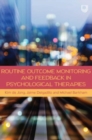 Routine Outcome Monitoring and Feedback in Psychological Therapies - Book