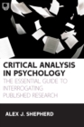Critical Analysis in Experimental Psychology: The Essential Guide to Interrogating Published Research, 1e - Book