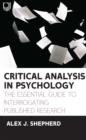Critical Analysis in Psychology: the Essential Guide to Interrogating Published Research - eBook