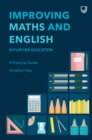 Improving Maths and English in Further Education: A Practical Guide - eBook