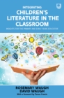 Ebook: Integrating Children's Literature in the Classroom: Insights for the Primary and Early Years Educator - eBook