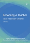 Becoming a Teacher: Issues in Secondary Education 6e - eBook