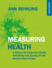 Measuring Health: a Review of Subjective Health, Well-Being and Quality of Life Measurement Scales - eBook
