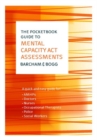 The Pocketbook Guide to Mental Capacity Act Assessments - Book