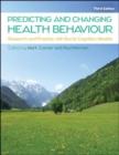 Predicting and Changing Health Behaviour: Research and Practice with Social Cognition Models - Book