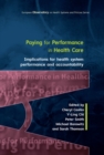 Paying for Performance in Healthcare: Implications for Health System Performance and Accountability - eBook