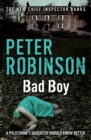 Bad Boy : The 19th DCI Banks novel from The Master of the Police Procedural - Book