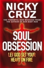 Soul Obsession: Let God Set Your Heart on Fire : A Passion for the Spirit's Blaze - Book