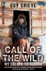 Call of the Wild : My Escape to Alaska - Book