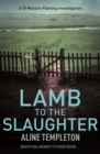 Lamb to the Slaughter : DI Marjory Fleming Book 4 - Book