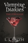 The Vampire Diaries: The Struggle : Book 2 - Book
