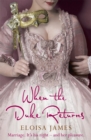 When the Duke Returns : The Sexy and Romantic Regency Romance - Book