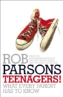 Teenagers! : What Every Parent Has to Know - Book